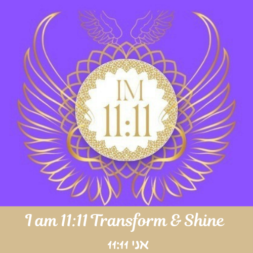 אני 11:11 –  I AM 11:11 – Transform & Shine